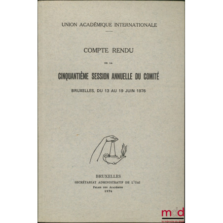 COMPTE RENDU DE LA CINQUANTIÈME SESSION ANNUELLE DU COMTÉ, Du 13 au 19 juin 1976
