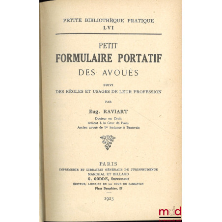PETIT FORMULAIRE PORTATIF DES AVOUÉS suivi des règles et usages de leur profession, Éditions techniques S.A.