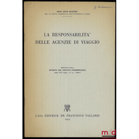 LA RESPONSABILITA’ DELLE AGENZIE DI VIAGGIO, estratto dalla Rivista del diritto commerciale, anno LVII (1959), n. 3-4, parte I
