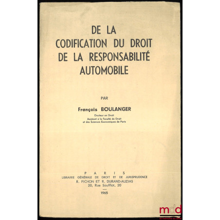 DE LA CODIFICATION DU DROIT DE LA RESPONSABILITÉ AUTOMOBILE