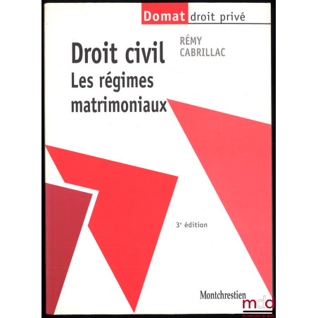 DROIT CIVIL, Les régimes matrimoniaux, 3e éd.