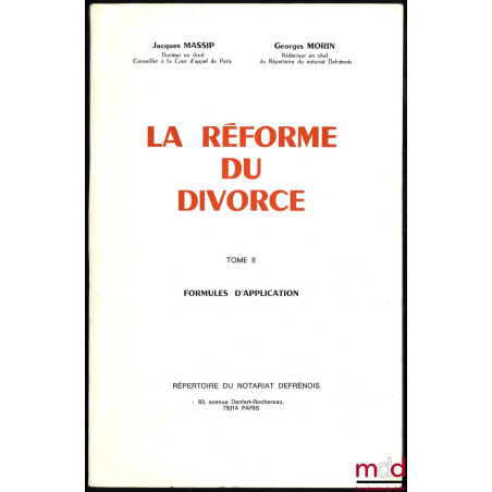 LA RÉFORME DU DIVORCE, t. II : Formules d’application