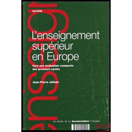 L’ENSEIGNEMENT SUPÉRIEUR EN EUROPE, Vers une évaluation comparée des premiers cycles