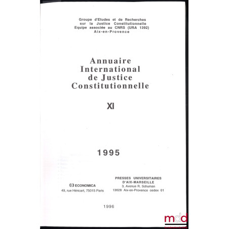 ANNUAIRE INTERNATIONAL DE JUSTICE CONSTITUTIONNELLE, vol. XI, 1995 par le Groupe d’Études et de Recherches sur la Justice Con...