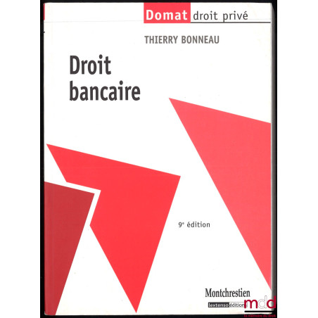 DROIT BANCAIRE, Coll. Domat Droit privé, 10e éd.