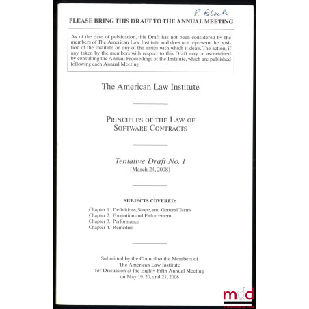 PRINCIPLES OF THE LAW OF SOFTWARE CONTRACTS, Tentative Draft n°. 1, submitted by the Council to the Members of The American L...