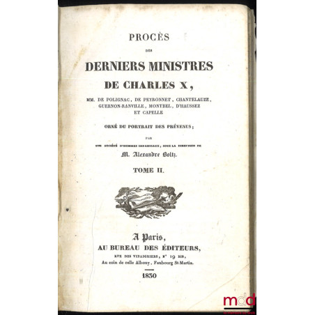 PROCÈS DES DERNIERS MINISTRES DE CHARLES X. Orné du portrait des prévenus, t. II [seul]