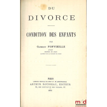 DU DIVORCE - Condition des enfants