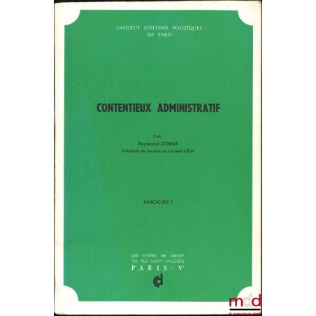 CONTENTIEUX ADMINISTRATIF, Institut d’Études Politiques de Paris, Fascicules I à III, [mq. les t. IV à VI]