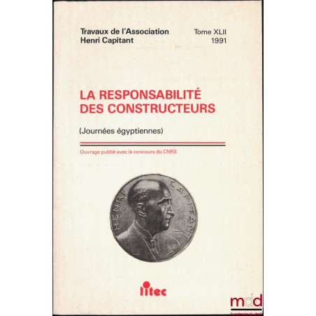 LA RESPONSABILITÉ DES CONSTRUCTEURS, Journées égyptiennes, t. XLII (1991)