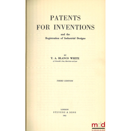 PATENTS FOR INVENTIONS and the Registration of Industrial Designs, 3rd éd.