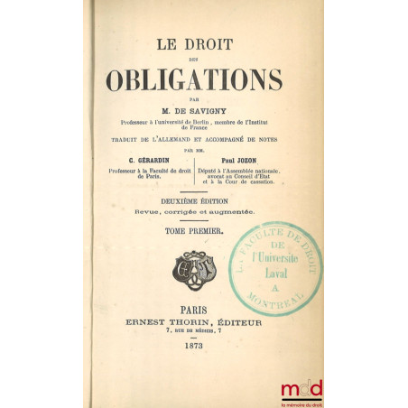 LE DROIT DES OBLIGATIONS, Traduit de l’allemand et accompagné de notes par C. Gérardin et P. Jozon, 2e éd. revue, corrigée et...