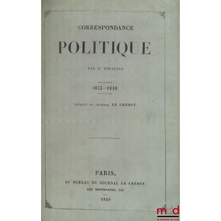 CORRESPONDANCE POLITIQUE, 1835 - 1840, Extrait du journal Le Crédit
