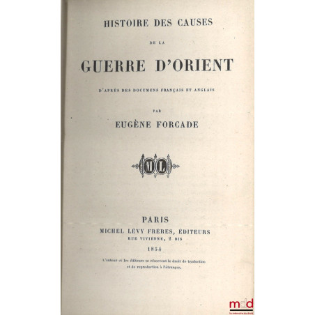 HISTOIRE DES CAUSES DE LA GUERRE D’ORIENT, D’après les documents français et anglais