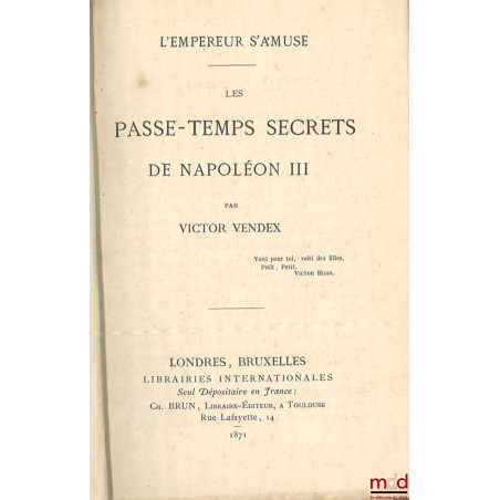 L’EMPEREUR S’AMUSE, LES PASSE-TEMPS SECRETS DE NAPOLÉON III