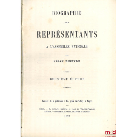 BIOGRAPHIE DES REPRÉSENTANTS À L’ASSEMBLÉE NATIONALE, 2e éd.