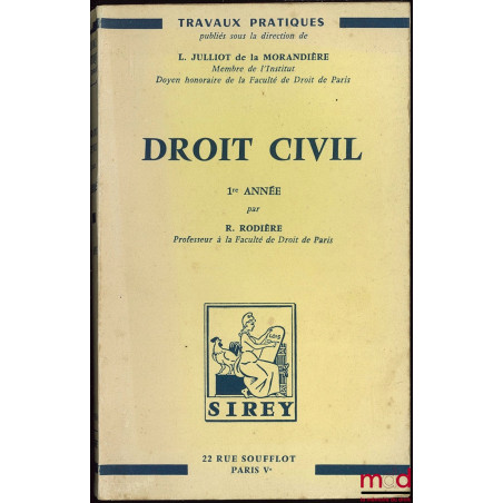 DOCUMENT DE DROIT CIVIL à l’usage des étudiants de 1ère année, Col. de travaux pratique publiés sous la dir. de L. Julliot de...