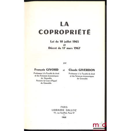LA COPROPRIÉTÉ, Loi du 10 juillet 1965 et Décret du 17 mars 1967