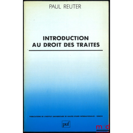 INTRODUCTION AU DROIT DES TRAITÉS, 3e éd. revue et augmentée
