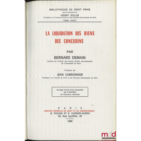 LA LIQUIDATION DES BIENS DES CONCUBINS, Préface de Jean Carbonnier, Bibl. de droit privé, t. LXXXVI