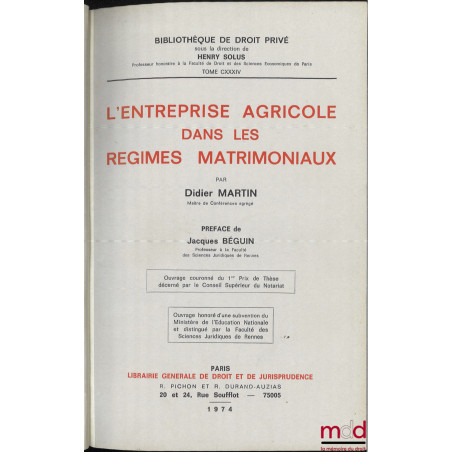 L’ENTREPRISE AGRICOLE DANS LES RÉGIMES MATRIMONIAUX, Préface de Jacques Béguin, Bibl. de droit privé, t. CXXXIV