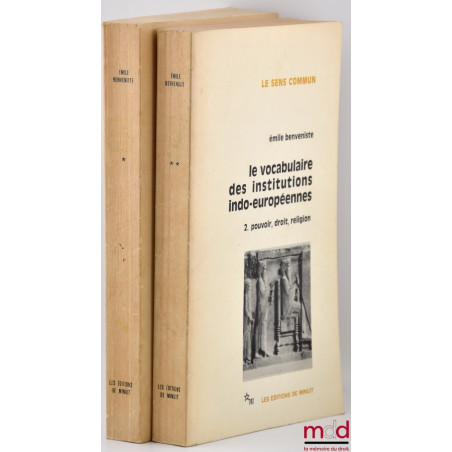 LE VOCABULAIRE DES INSTITUTIONS INDO-EUROPÉENNES, Sommaires, tableau et index établis par Jean Lallot, coll. Le sens commun :...