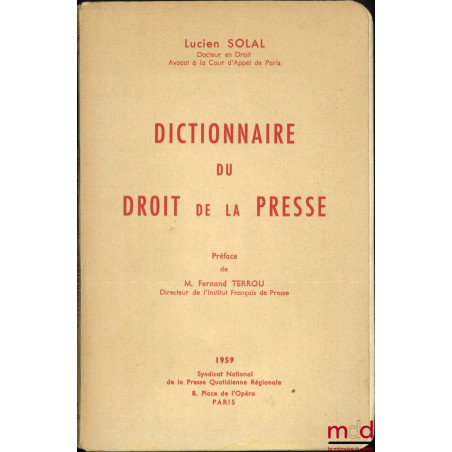 DICTIONNAIRE DU DROIT DE LA PRESSE, Préface de Fernand Terrou
