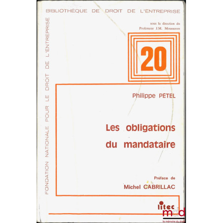 LES OBLIGATIONS DU MANDATAIRE, Préface de Michel Cabrillac
