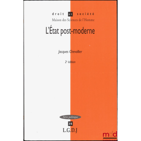 L’ÉTAT POST-MODERNE, coll. Droit et société, série Politique, vol. 35