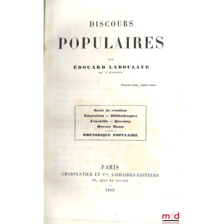 DISCOURS POPULAIRES, Droit de réunion - Éducation - Bibliothèques - Franklin - Quesnay - Horace Mann - Rhétorique populaire
