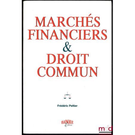 MARCHÉS FINANCIERS & DROIT COMMUN