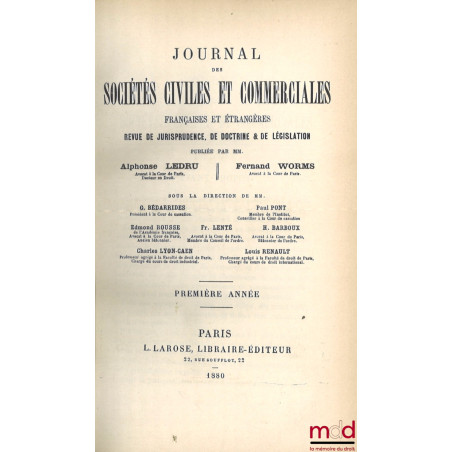 JOURNAL DES SOCIÉTÉS CIVILES ET COMMERCIALES FRANÇAISES ET ÉTRANGÈRES, Revue de Jurisprudence, de Doctrine & de législation, ...