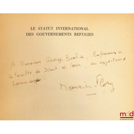 LE STATUT INTERNATIONAL DES GOUVERNEMENTS RÉFUGIÉS ET LE CAS DE LA FRANCE LIBRE 1939-1945, Préface de René Cassin