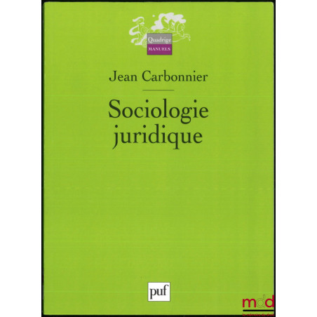 SOCIOLOGIE JURIDIQUE, coll. Quadrige manuel, 2e éd., 2e tirage