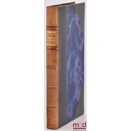 LE CONSEIL D’ÉTAT, JUGE DE CASSATION, Préface de Roland Drago, Bibl. de droit public, t. XIII