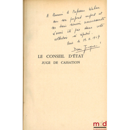 LE CONSEIL D’ÉTAT, JUGE DE CASSATION, Préface de Roland Drago, Bibl. de droit public, t. XIII
