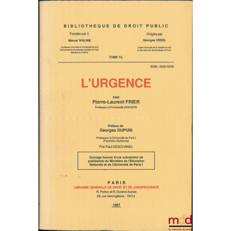 L’URGENCE, Préface de George Dupuis, Bibl. de droit public, t. CL