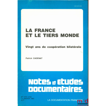 LA FRANCE ET LE TIERS MONDE. VINGT ANS DE COOPÉRATION BILATÉRALE, coll. Notes & études documentaires