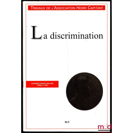 LA DISCRIMINATION, Journées franco-belges, t. LI (2001)