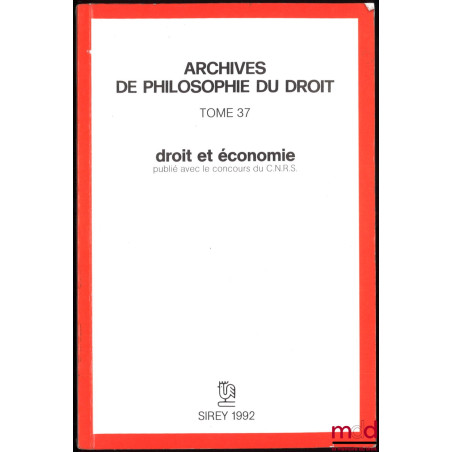 DROIT ET ÉCONOMIE, publié avec le concours du CNRS, A.P.D., t. 37