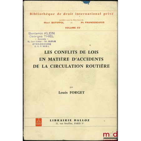 LES CONFLITS DE LOIS EN MATIÈRE D’ACCIDENTS DE LA CIRCULATION ROUTIÈRE, Bibl. de droit intern. privé, vol. XV