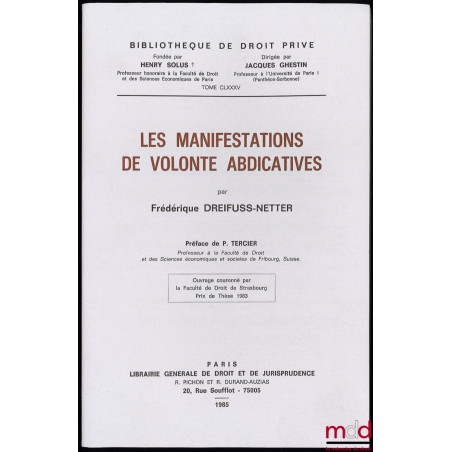 LES MANIFESTATIONS DE VOLONTÉ ABDICATIVES, Bibl. de droit privé, t. CLXXXV