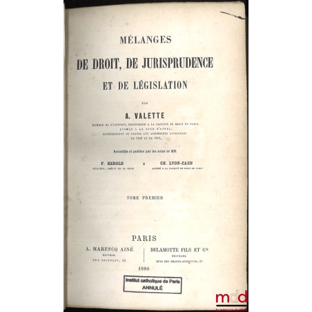 MÉLANGES DE DROIT, DE JURISPRUDENCE ET DE LÉGISLATION recueillis et publiés par les soins de MM. F. Herold et Ch. Lyon-Caen