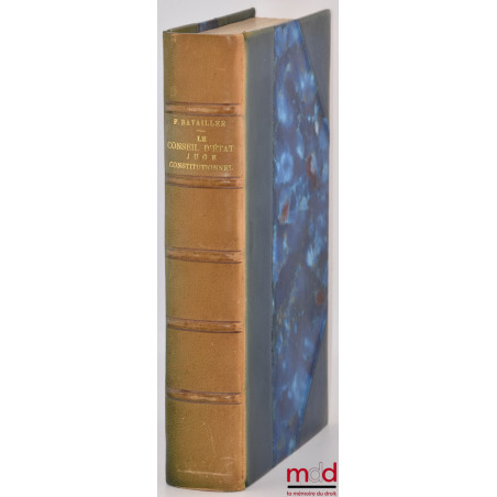 LE CONSEIL D’ÉTAT JUGE CONSTITUTIONNEL, Préface de Georges Vedel, Bibl. de droit public, t. LXVIII