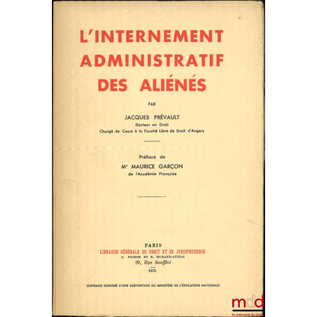 L’INTERNEMENT ADMINISTRATIF DES ALIÉNÉS, Préface de Maurice Garçon