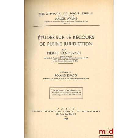 ÉTUDES SUR LE RECOURS DE PLEINE JURIDICTION, Préface de Roland Drago, Bibl. de droit public, t. LVI
