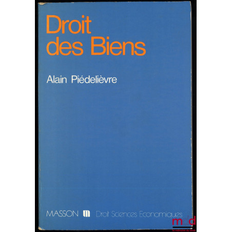 DROIT DES BIENS, coll. Masson, Droit Sciences économiques