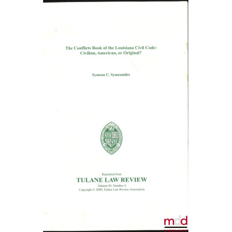 THE CONFLICTS BOOK OF THE LOUISIANA CIVIL CODE : CIVILIAN, AMERICAN OR ORIGINAL, Tulane law review, vol. 83, number 4