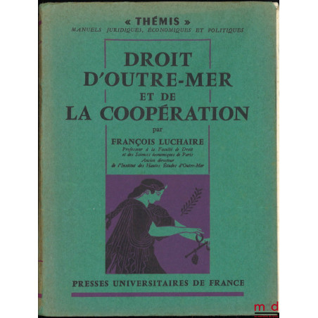 DROIT D’OUTRE-MER ET DE LA COOPÉRATION, 2e éd. refondue, coll. Thémis