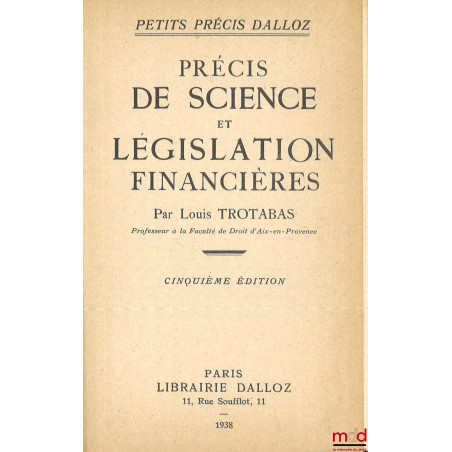 PRÉCIS DE SCIENCE ET LÉGISLATION FINANCIÈRES, 5e éd., coll. Petits précis Dalloz